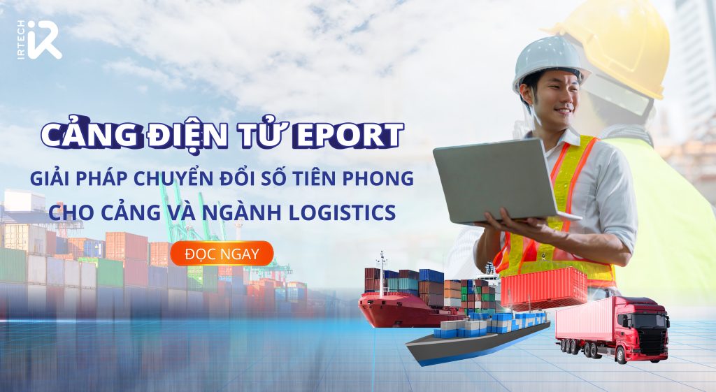 Cảng điện tử ePort – Giải pháp Chuyển đổi số tiên phong cho Cảng và ngành  Logistics