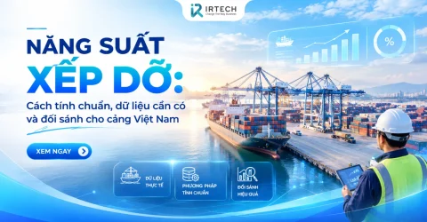 Năng suất xếp dỡ: Cách tính, dữ liệu cần có và chuẩn đối sánh cho cảng tổng hợp Việt Nam